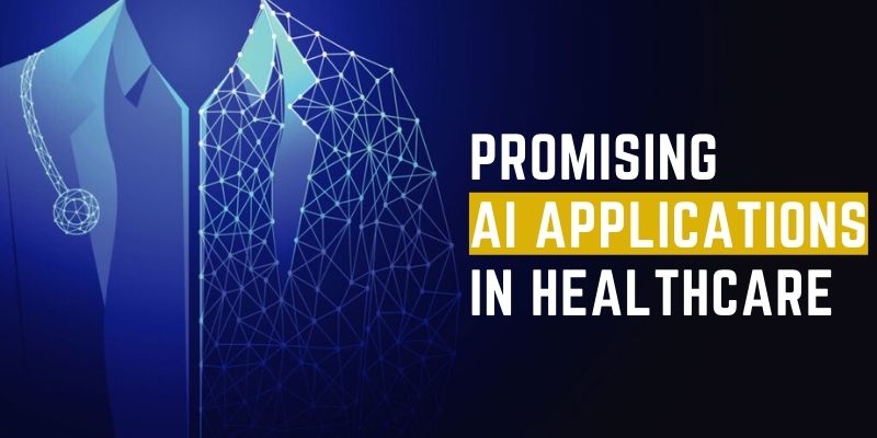Promising AI Applications In Healthcare