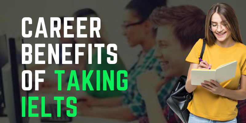 Career Benefits of Taking IELTS
