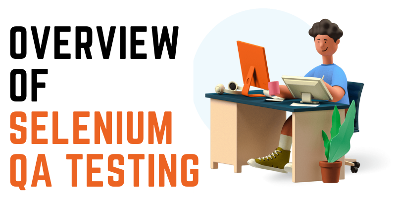 Overview Of Selenium QA Testing